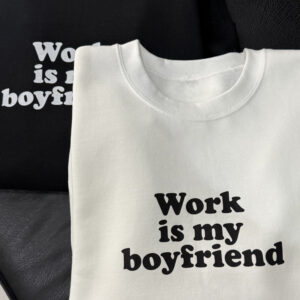 " WORK IS MY BOYFRIEND " ΛΕΥΚΟ ΒΑΜΒΑΚΕΡΟ ΦΟΥΤΕΡ